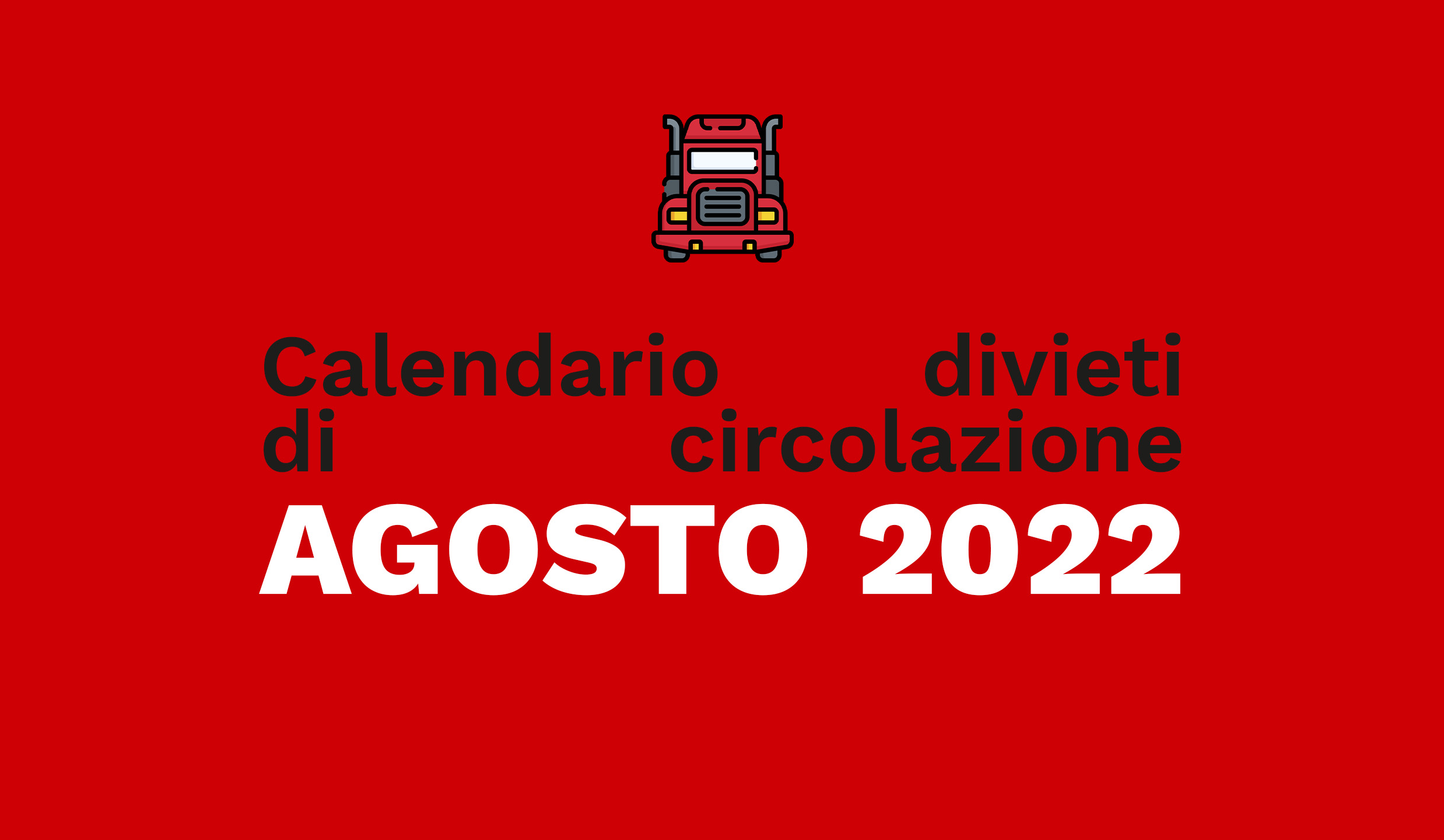 calendario divieti mezzi pesanti agosto 2022